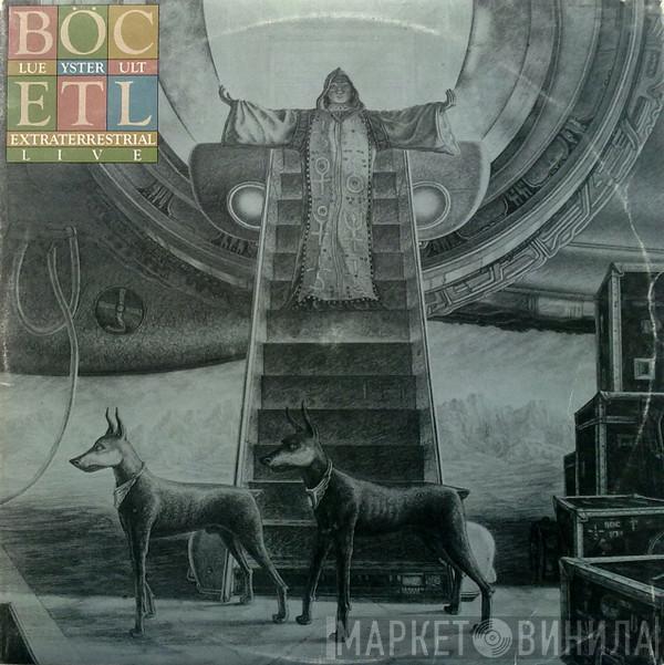  Blue Öyster Cult  - Extraterrestrial Live