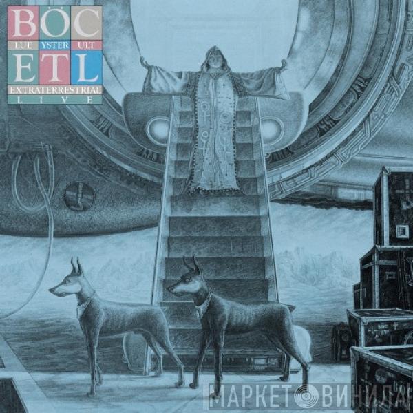  Blue Öyster Cult  - Extraterrestrial Live