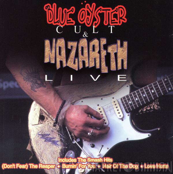 , Blue Öyster Cult  Nazareth   - Live