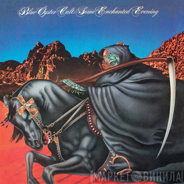 Blue Öyster Cult - Some Enchanted Evening