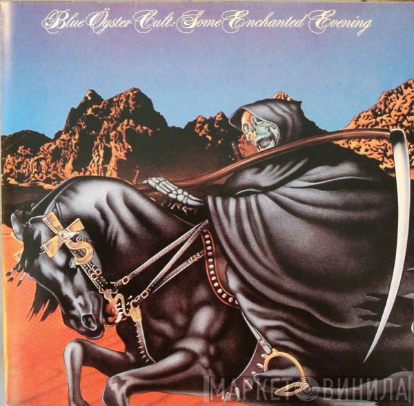 Blue Öyster Cult - Some Enchanted Evening