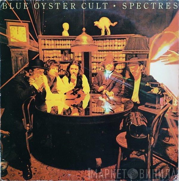  Blue Öyster Cult  - Spectres