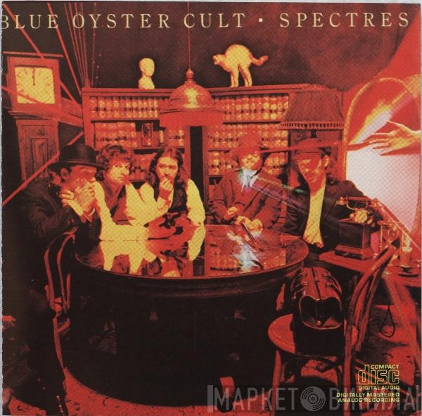  Blue Öyster Cult  - Spectres