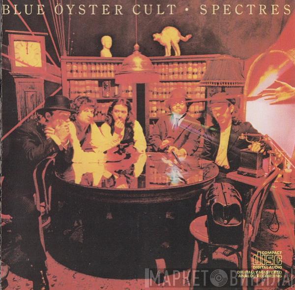  Blue Öyster Cult  - Spectres