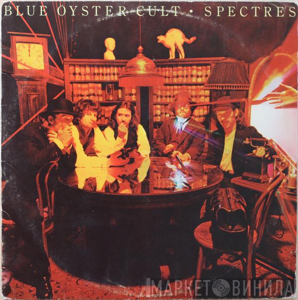  Blue Öyster Cult  - Spectres