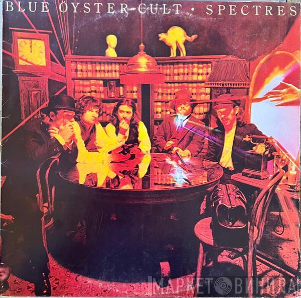  Blue Öyster Cult  - Spectres