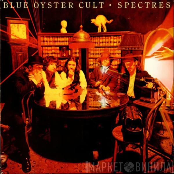  Blue Öyster Cult  - Spectres