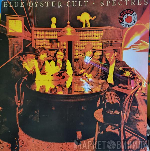  Blue Öyster Cult  - Spectres