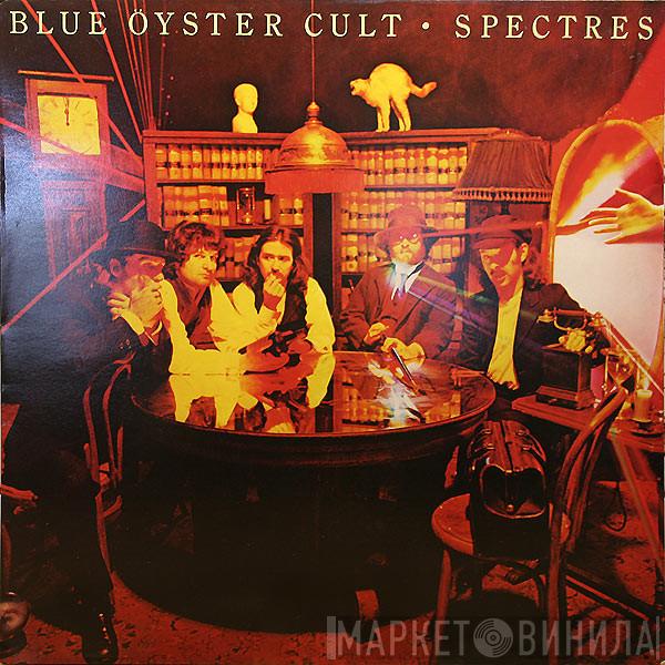  Blue Öyster Cult  - Spectres