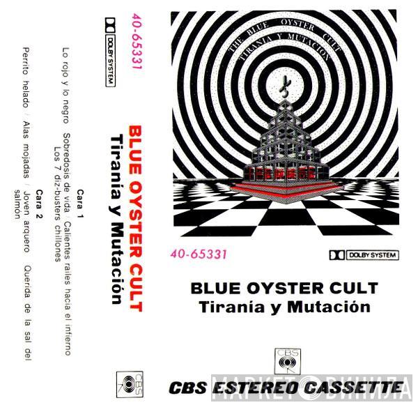  Blue Öyster Cult  - Tiranía Y Mutación