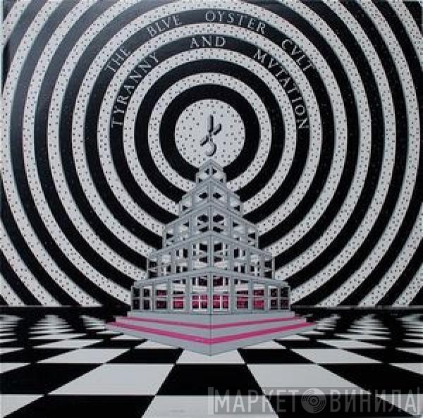  Blue Öyster Cult  - Tyranny And Mutation