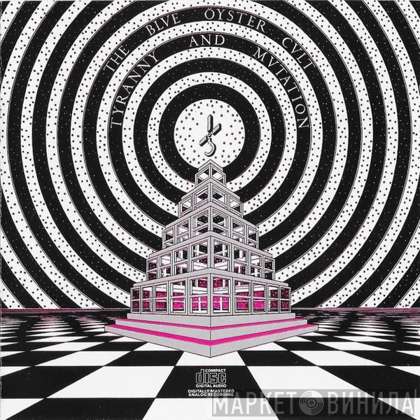  Blue Öyster Cult  - Tyranny And Mutation