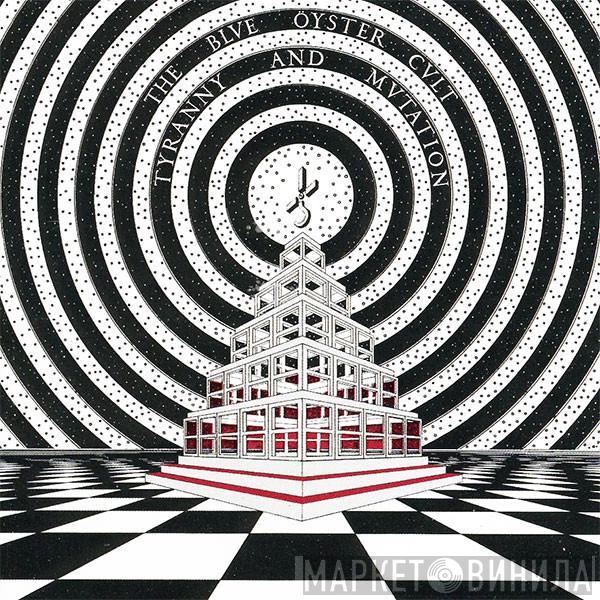  Blue Öyster Cult  - Tyranny And Mutation