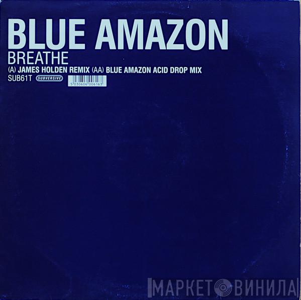 Blue Amazon - Breathe