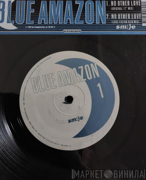  Blue Amazon  - No Other Love