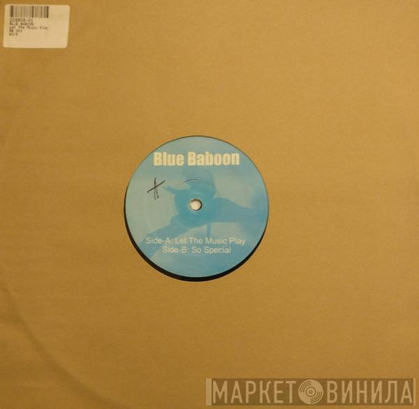  Blue Baboon  - Let The Music Play / So Special