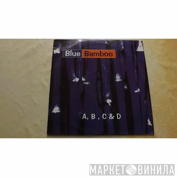  Blue Bamboo  - ABC & D