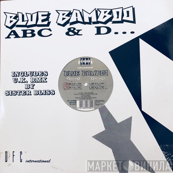  Blue Bamboo  - ABC & D