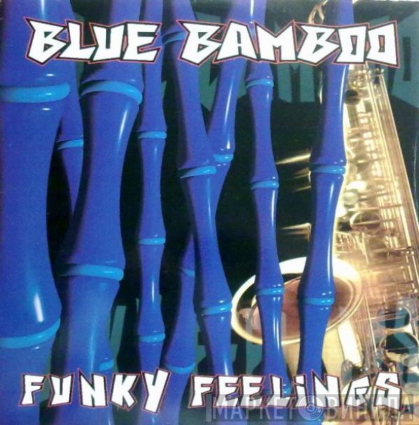  Blue Bamboo  - Funky Feelings