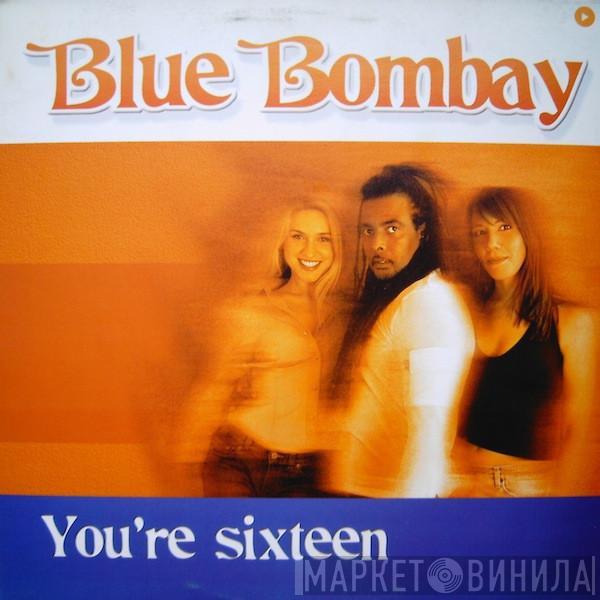 Blue Bombay - You're Sixteen