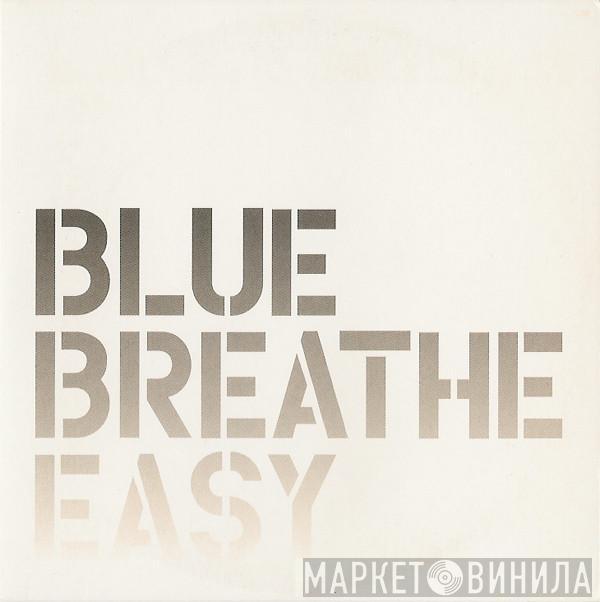 Blue  - Breathe Easy