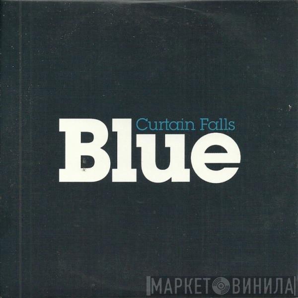 Blue  - Curtain Falls