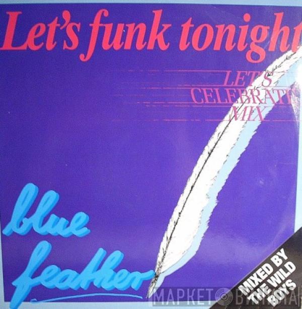 Blue Feather - Let's Funk Tonight  (Let's Celebrate Mix)