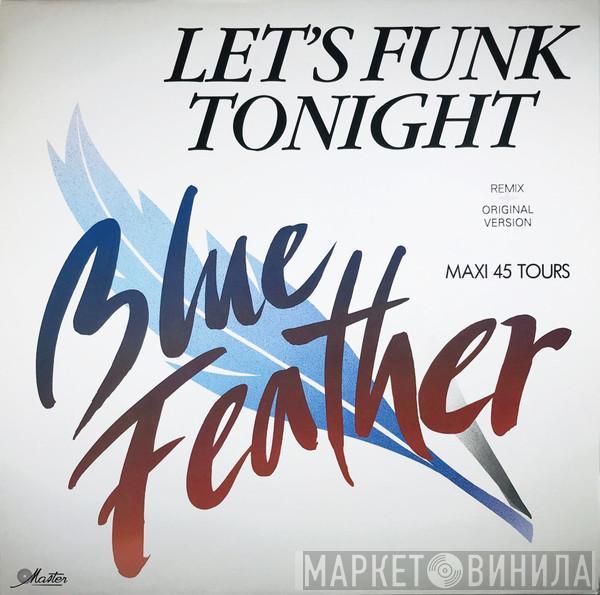  Blue Feather  - Let's Funk Tonight