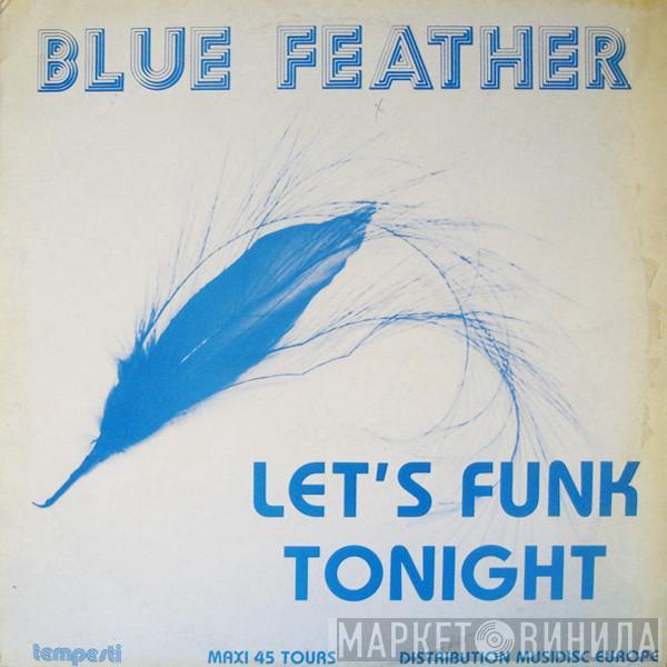  Blue Feather  - Let's Funk Tonight