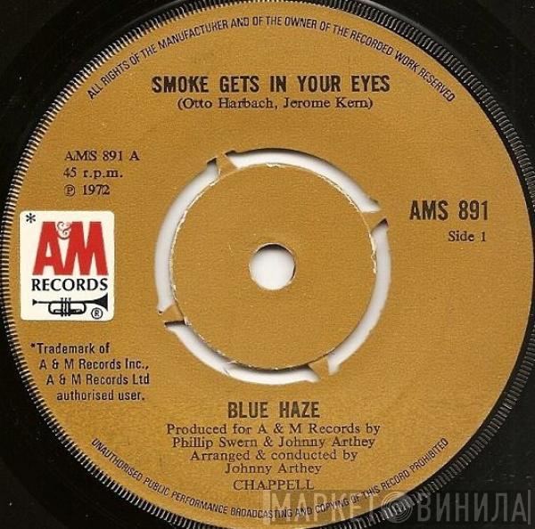 Blue Haze  - Smoke Gets In Your Eyes