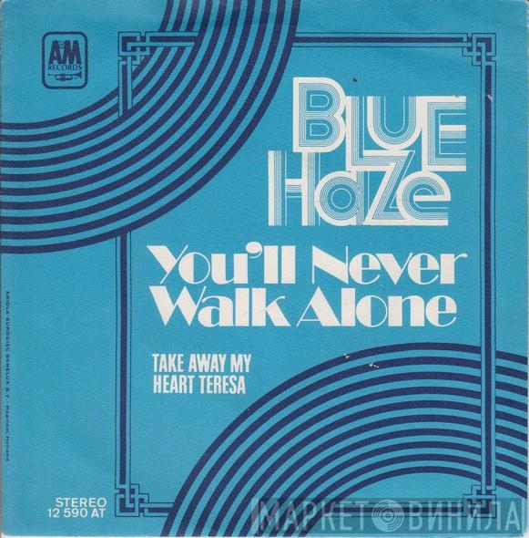 Blue Haze  - You'll Never Walk Alone
