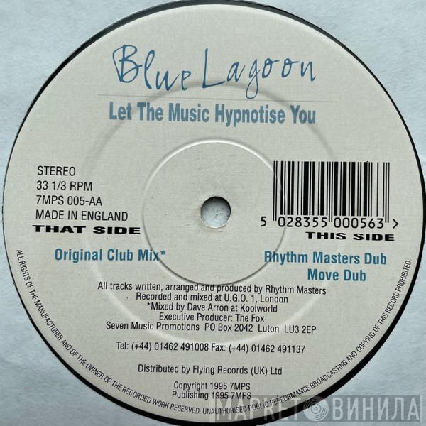 Blue Lagoon - Let The Music Hypnotise You