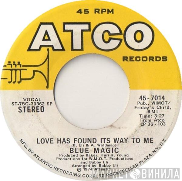 Blue Magic - Love Has Found Its Way To Me / When Ya Coming Home