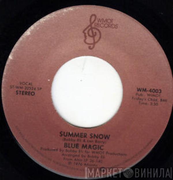 Blue Magic - Summer Snow / Spark Of Love