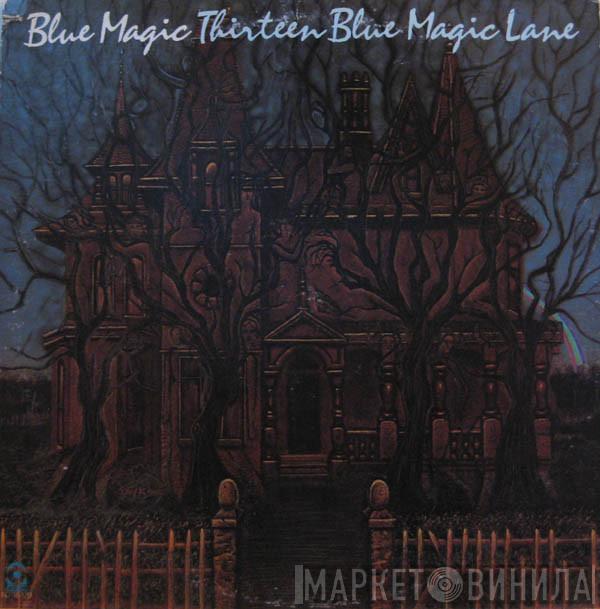 Blue Magic - Thirteen Blue Magic Lane