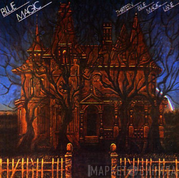  Blue Magic  - Thirteen Blue Magic Lane