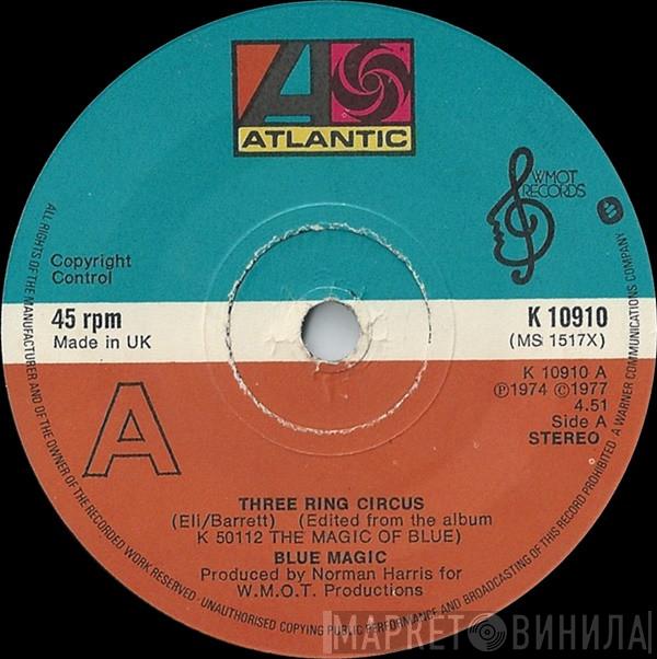 Blue Magic - Three Ring Circus