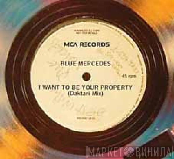  Blue Mercedes  - I  Want To Be Your Property