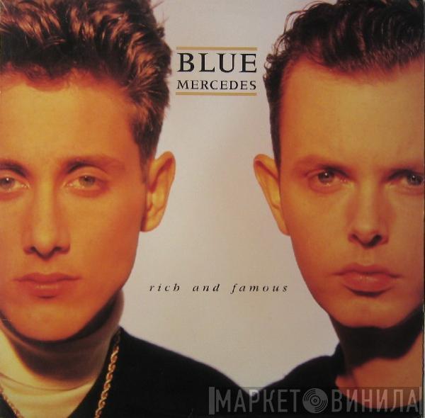 Blue Mercedes - Rich And Famous