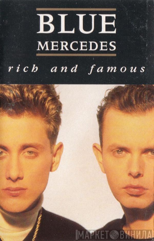 Blue Mercedes - Rich And Famous