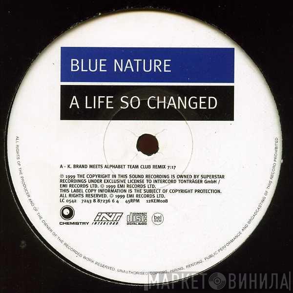 Blue Nature - A Life So Changed