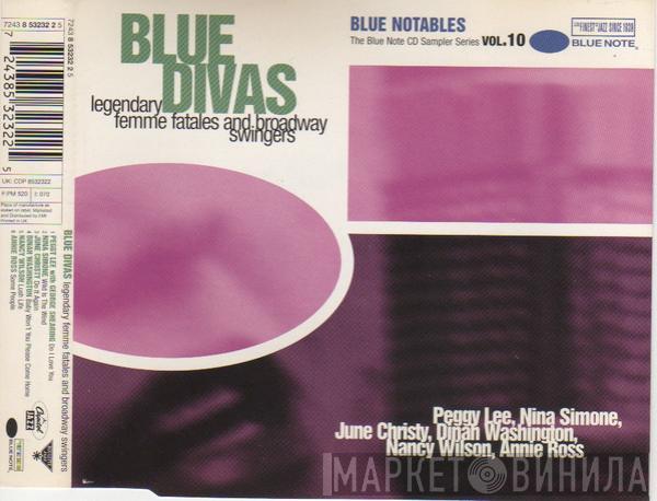  - Blue Notables Vol. 10 : Blue Divas - Legendary Femme Fatales And Broadway Swingers