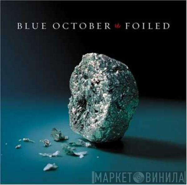  Blue October   - Foiled