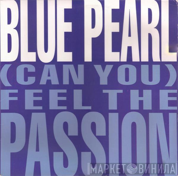 Blue Pearl - (Can You) Feel The Passion
