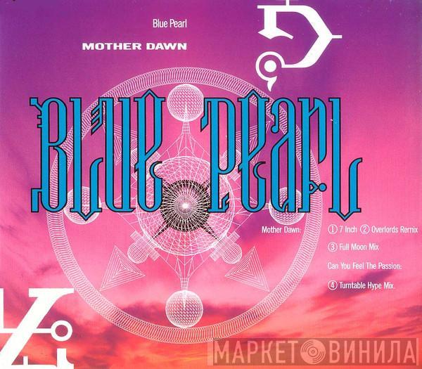 Blue Pearl - Mother Dawn