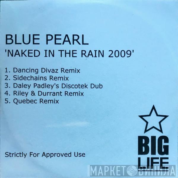  Blue Pearl  - Naked In The Rain 2009