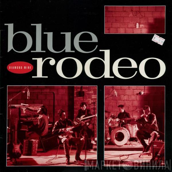 Blue Rodeo - Diamond Mine