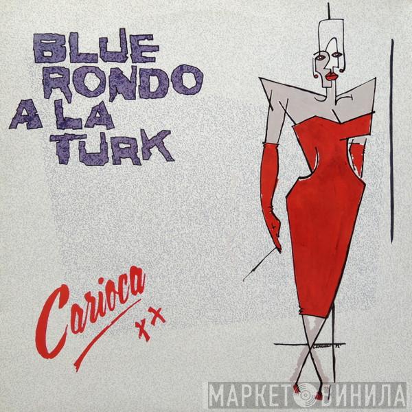 Blue Rondo À La Turk - Carioca