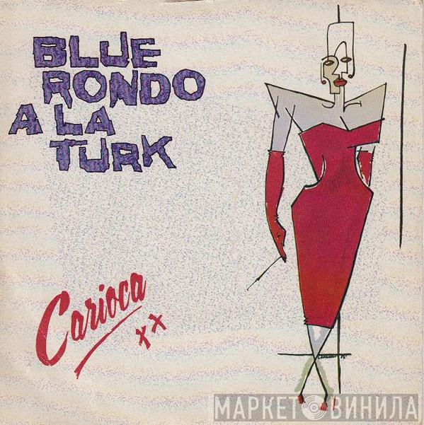 Blue Rondo À La Turk - Carioca
