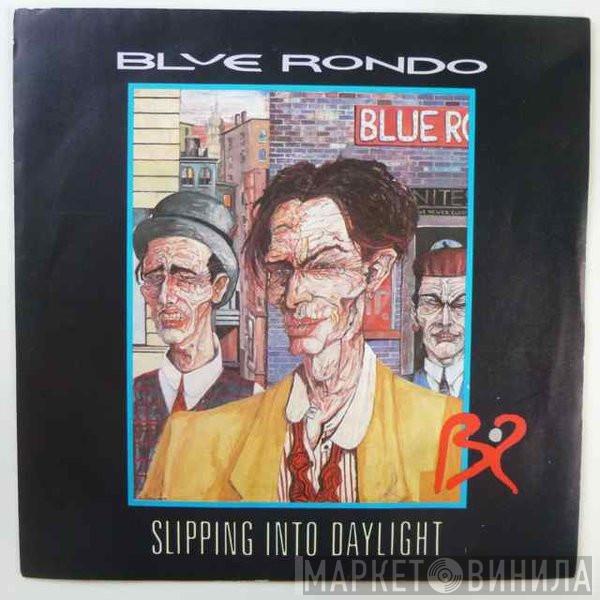 Blue Rondo À La Turk - Slipping Into Daylight